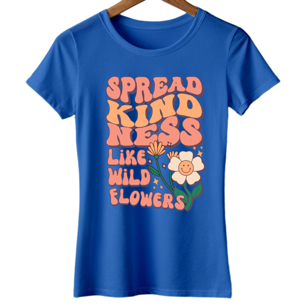 Women: Spread Kindness Like Wild Flowers